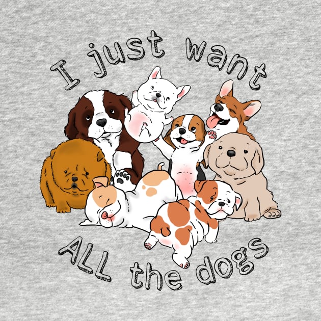 Funny Dogs, Funny Puppies, I Just Want All the Dogs, Dog Lover, Dog Crazy by sockdogs